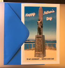 Load image into Gallery viewer, Father’s Day Card for Surfer Dude Dad - featuring iconic Surfer Statue in Santa Cruz, California.