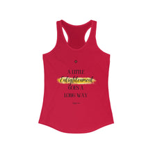 Load image into Gallery viewer, Women's Ideal Racerback Tank Top - 'A Little Enlightenment Goes A Long Way'
